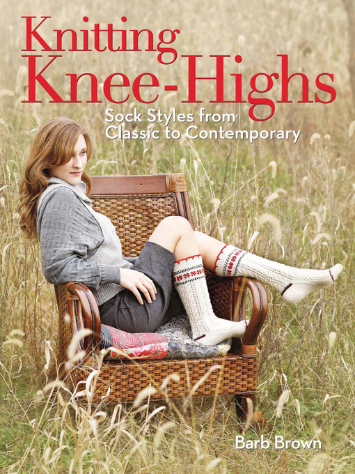 Knitting Knee-Highs (eBook): Sock Styles from Classic to Contemporary